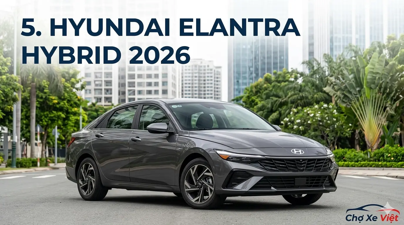 Hyundai Elantra Hybrid 2026 mẫu sedan hạng C tiêu thụ ít nhiên liệu