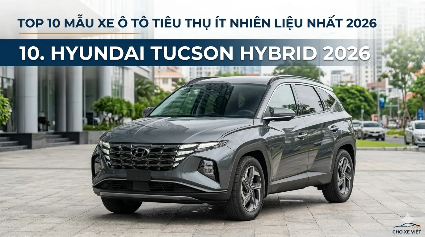 Hyundai Tucson Hybrid 2026 lựa chọn SUV xanh tiết kiệm nhiên liệu